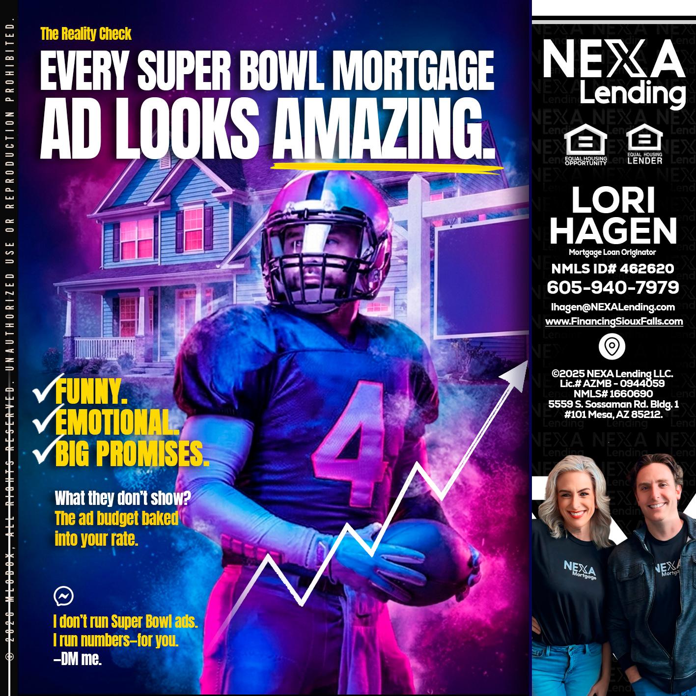 every Super Bowl - Lori Hagen & Tony Bartholomaus -Mortgage Brokers