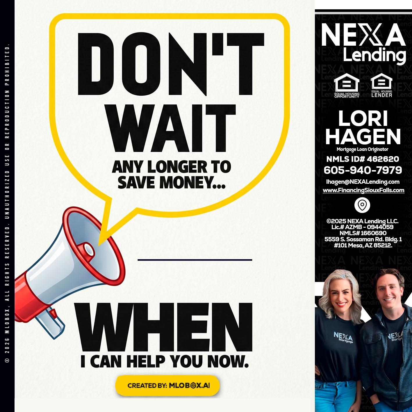 DONT WAIT - Lori Hagen & Tony Bartholomaus -Mortgage Brokers